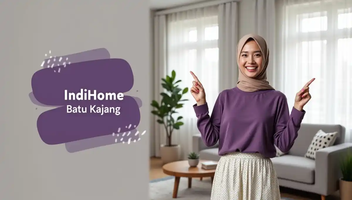 IndiHome Batu Kajang | Promo Paket IndiHome