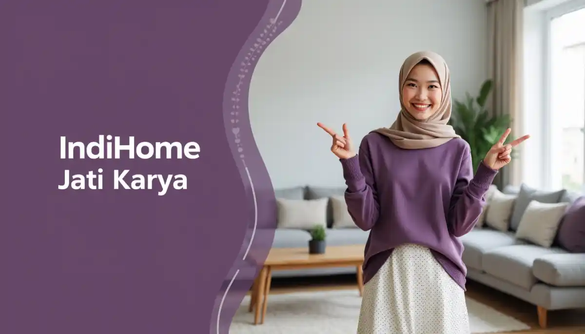 IndiHome Jati Karya | Promo Paket IndiHome