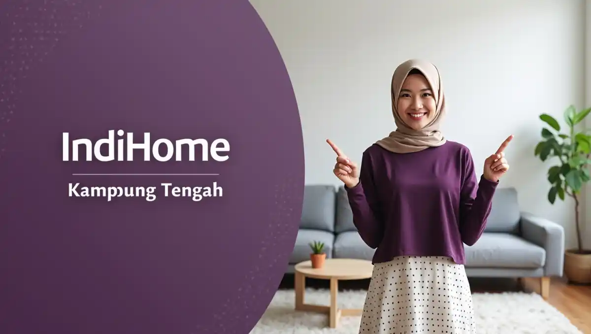 IndiHome Kampung Tengah | Promo Paket IndiHome