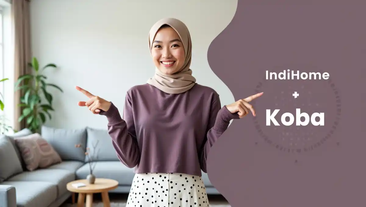 IndiHome Koba | Promo Paket IndiHome