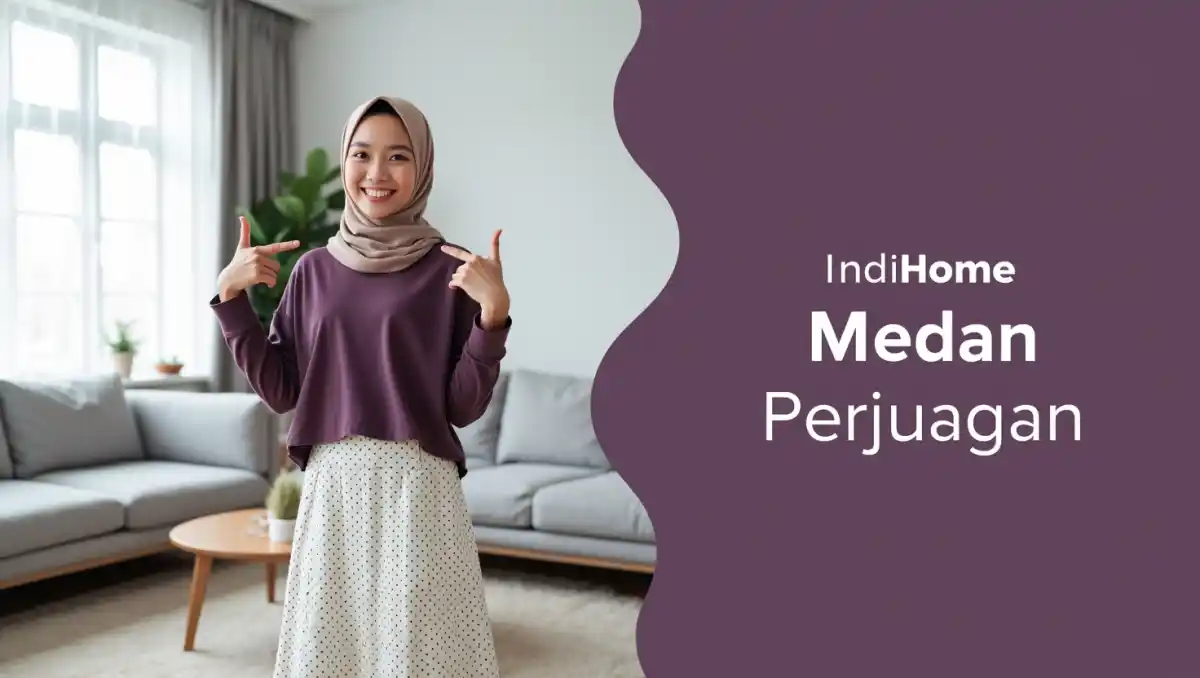 IndiHome Medan Perjuangan | Promo Paket IndiHome