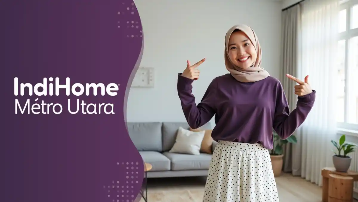 IndiHome Metro Utara | Promo Paket IndiHome