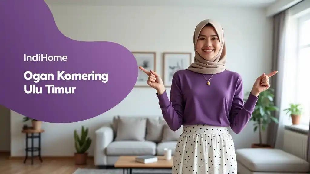 IndiHome Ogan Komering Ulu Timur | Promo Paket IndiHome