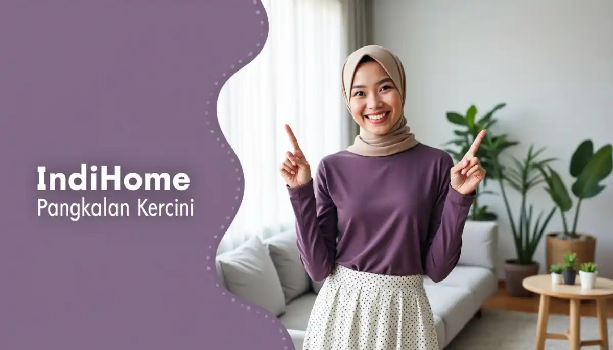 IndiHome Pangkalan Kerinci | Promo Paket IndiHome