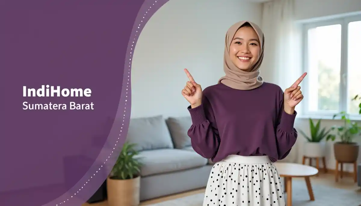 IndiHome Sumatera Barat | Promo Paket IndiHome
