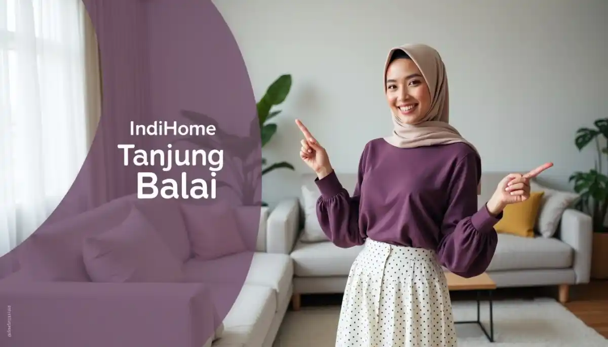 IndiHome Tanjung Balai | Promo Paket IndiHome