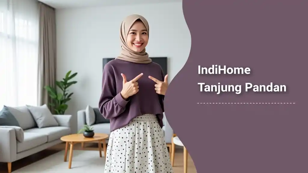 IndiHome Tanjung Pandan | Promo Paket IndiHome