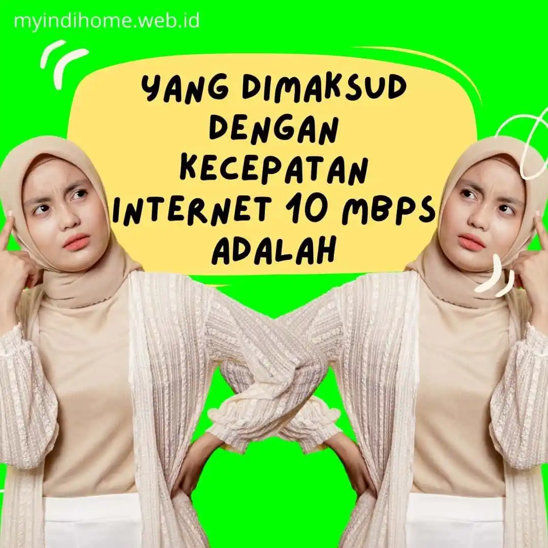 Yang Dimaksud Dengan Kecepatan Internet 10 Mbps Adalah
