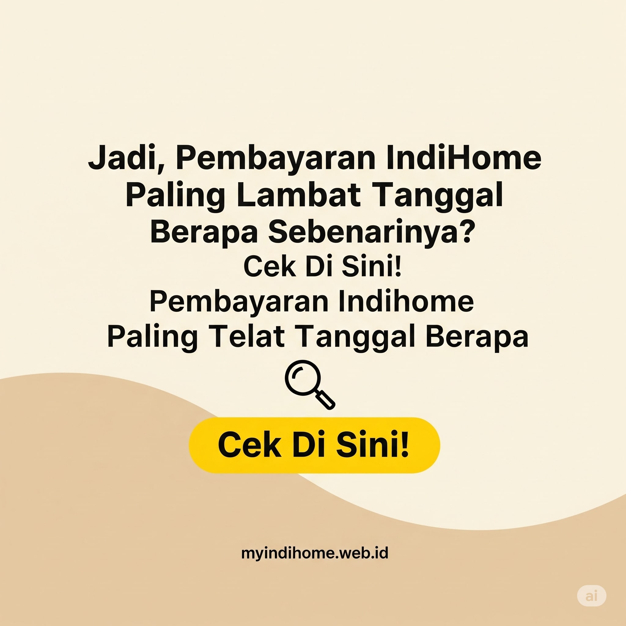 Jadi, Pembayaran IndiHome Paling Lambat Tanggal Berapa Sebenarnya? Cek Di Sini! Pembayaran Indihome Paling Telat Tanggal Berapa Jadi, Pembayaran IndiHome Paling Lambat Tanggal Berapa Sebenarnya? Cek Di Sini! Pembayaran Indihome Paling Telat Tanggal Berapa