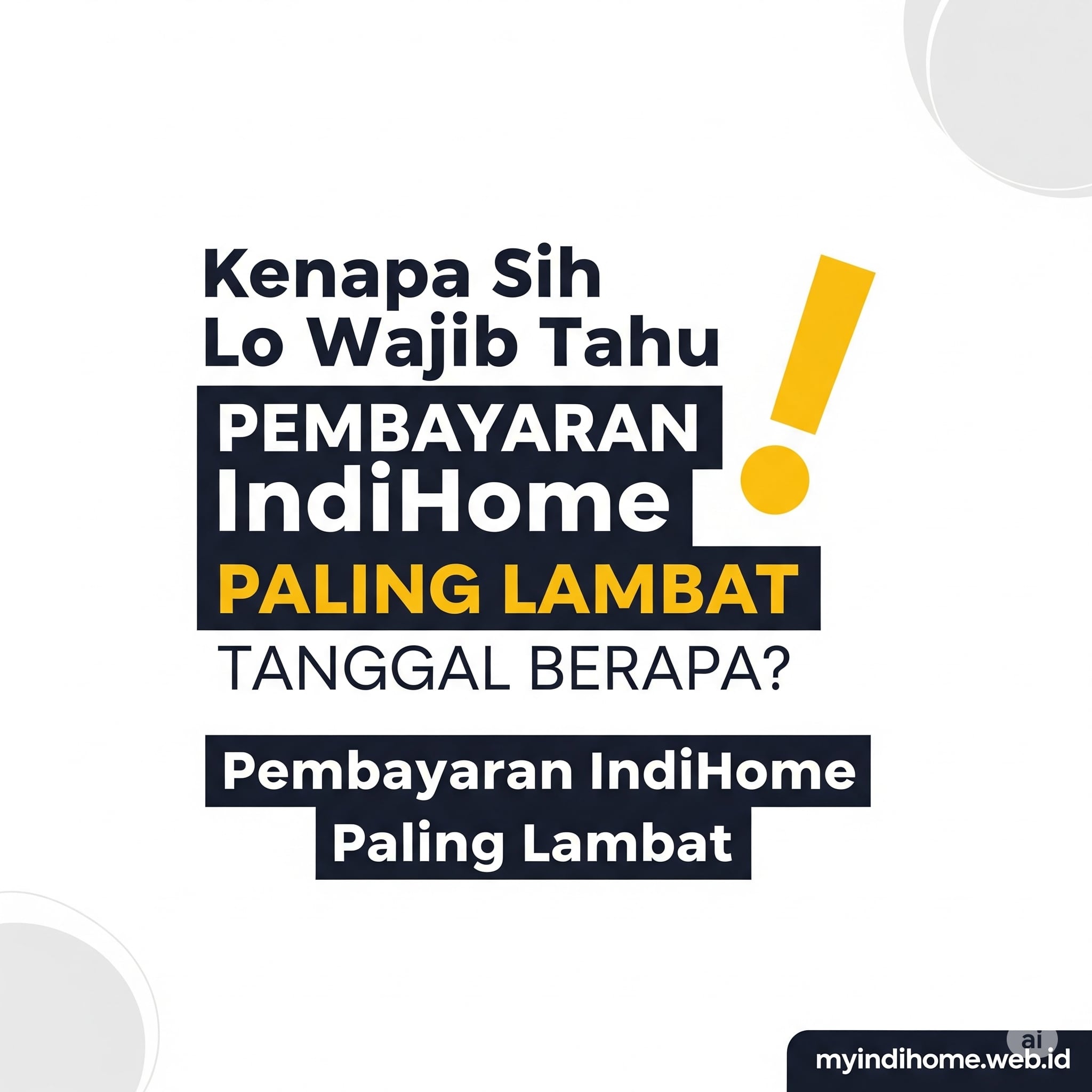 Kenapa Sih Lo Wajib Tahu Pembayaran IndiHome Paling Lambat Tanggal Berapa? Pembayaran Indihome Paling Lambat Kenapa Sih Lo Wajib Tahu Pembayaran IndiHome Paling Lambat Tanggal Berapa? Pembayaran Indihome Paling Lambat