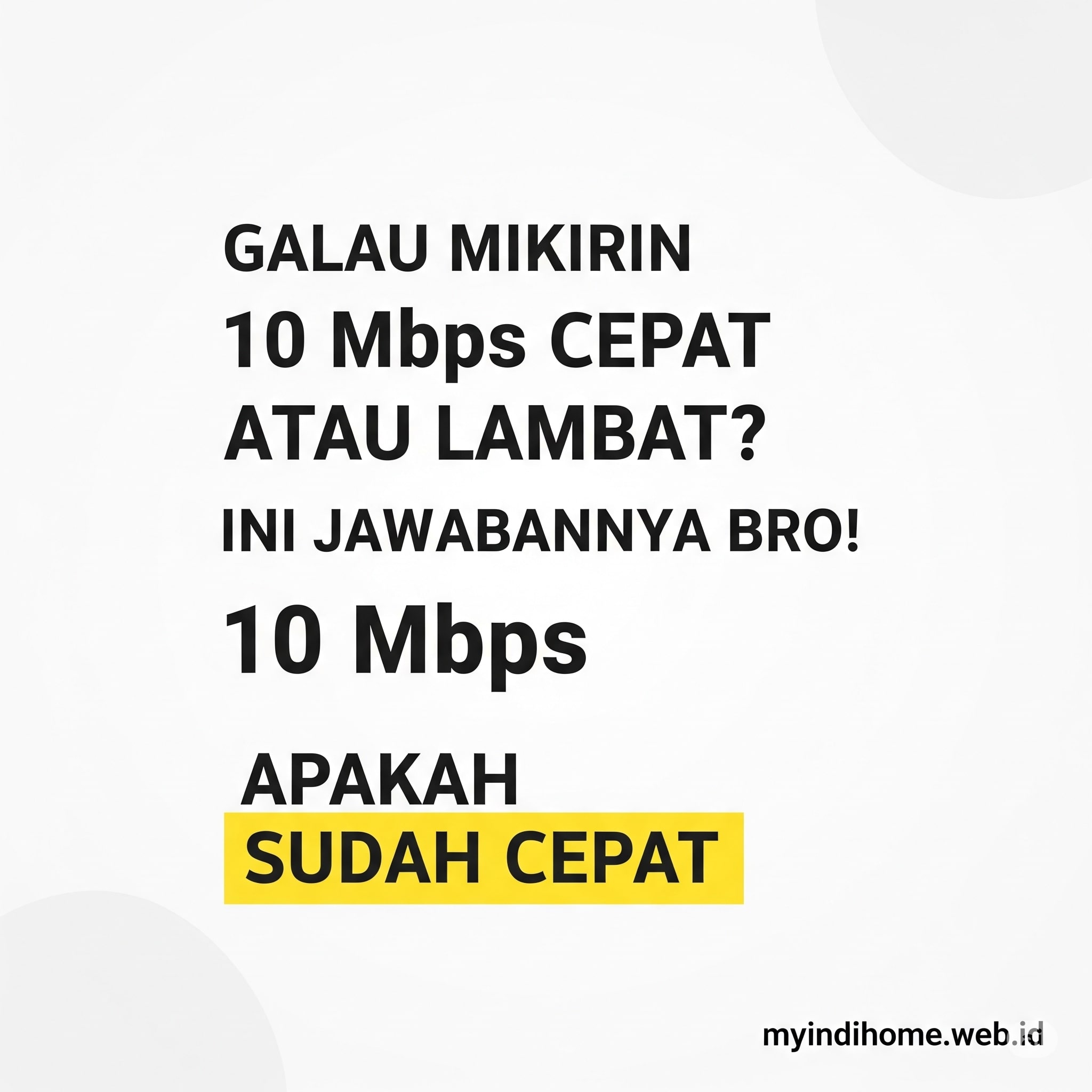 Galau Mikirin 10 Mbps Cepat Atau Lambat Ini Jawabannya Bro! 10 Mbps Apakah Sudah Cepat