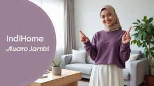 IndiHome Muaro Jambi | Harga Paket Pasang WiFi IndiHome Terbaru
