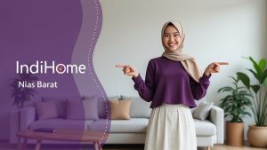 IndiHome Nias Barat | Harga Paket Pasang WiFi IndiHome Terbaru