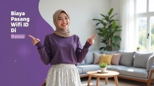 Biaya Pasang Wifi Id Di Rumah  | Harga Paket Pasang WiFi IndiHome Terbaru