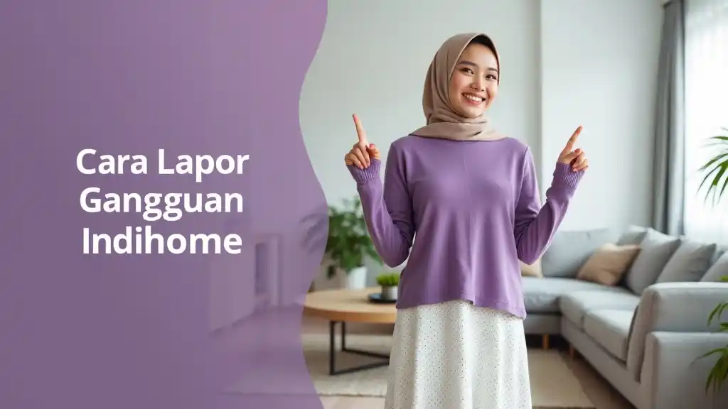 Cara Lapor Gangguan Indihome