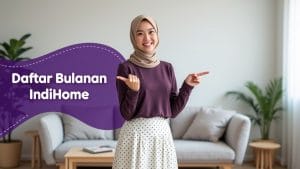 Daftar Bulanan IndiHome  | Harga Paket Pasang WiFi IndiHome Terbaru