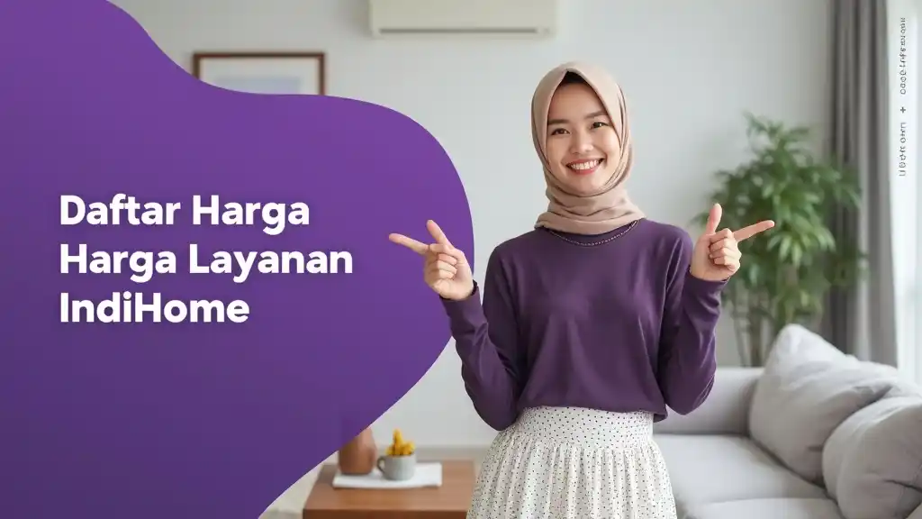 Daftar Harga Layanan Indihome