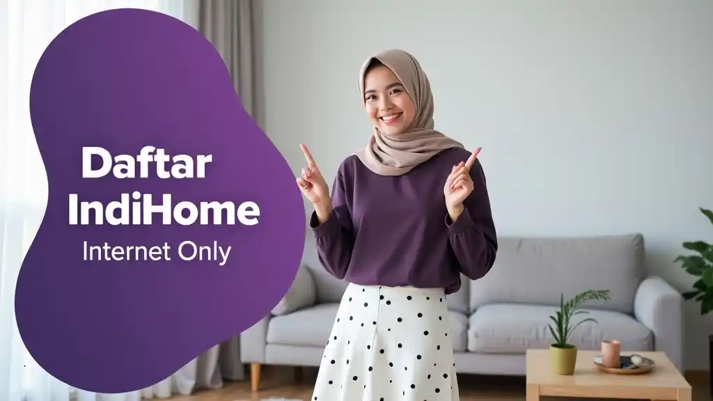 Daftar Indihome Internet Only