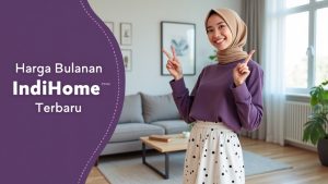 Harga Bulanan IndiHome Terbaru  | Harga Paket Pasang WiFi IndiHome Terbaru