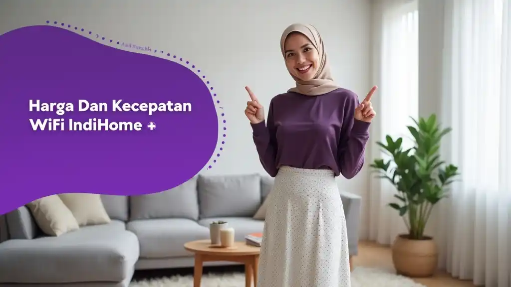 Harga Dan Kecepatan Wifi Indihome