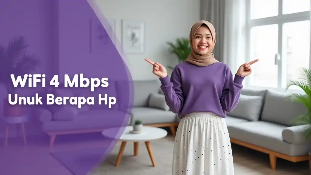 Wifi 4 Mbps Untuk Berapa Hp