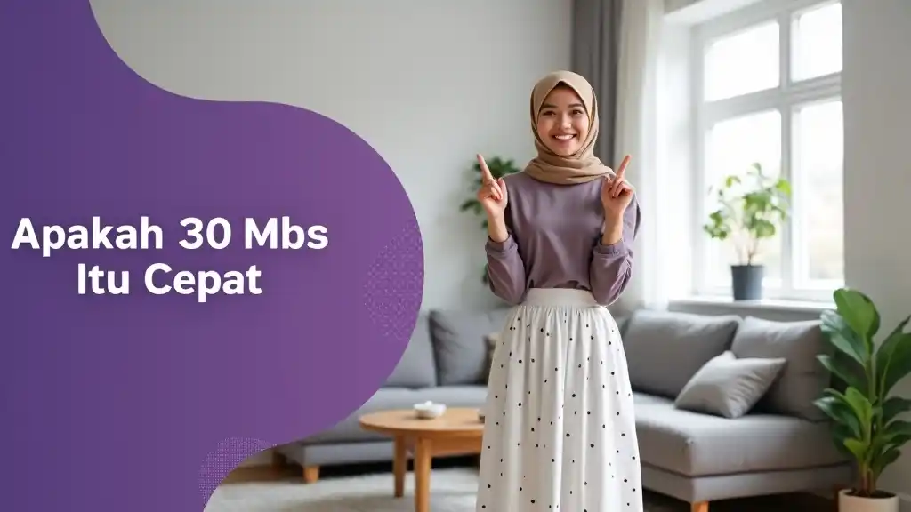 Apakah 30 Mbps Itu Cepat